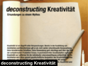 deconstructing kreativtaet